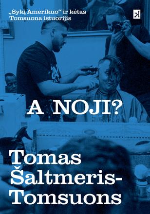 A noji? „Syki Amerikuo“ i kėtas Tomsuona istuorijis