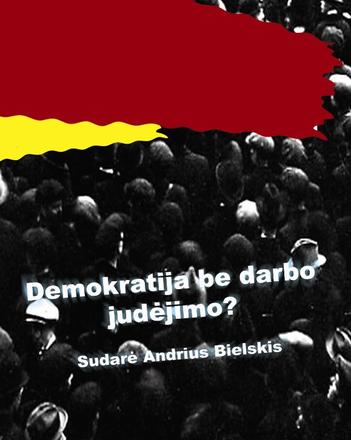 Demokratija be darbo judėjimo? 