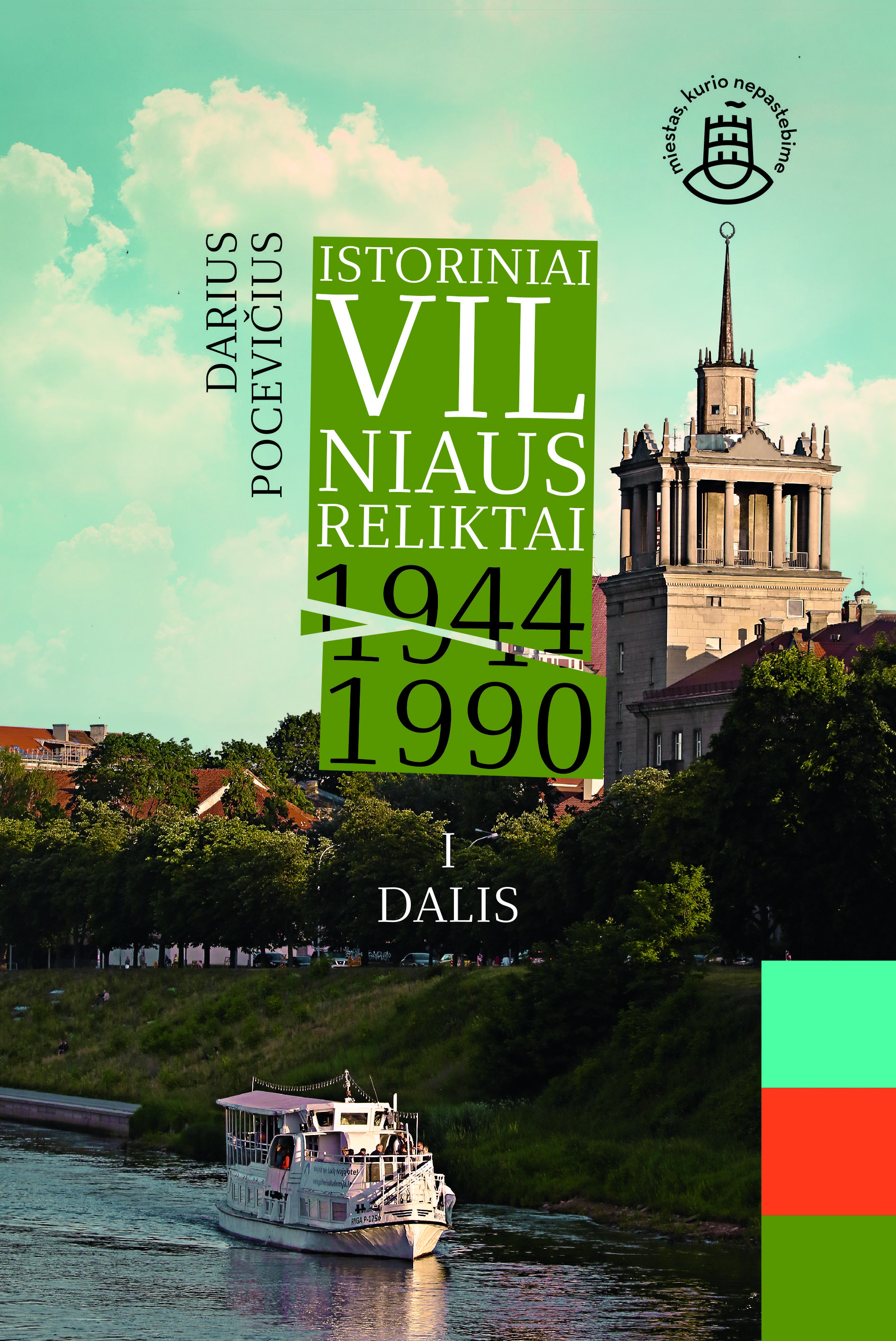 Istoriniai Vilniaus reliktai 1944–1990, I dalis