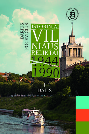 Istoriniai Vilniaus reliktai 1944–1990, I dalis