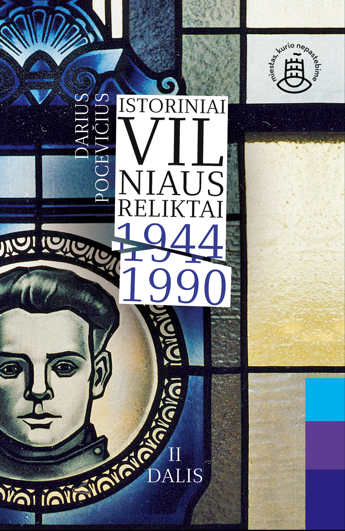 Istoriniai Vilniaus reliktai. 1944–1990. ll dalis