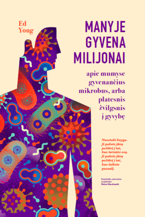 Manyje gyvena milijonai