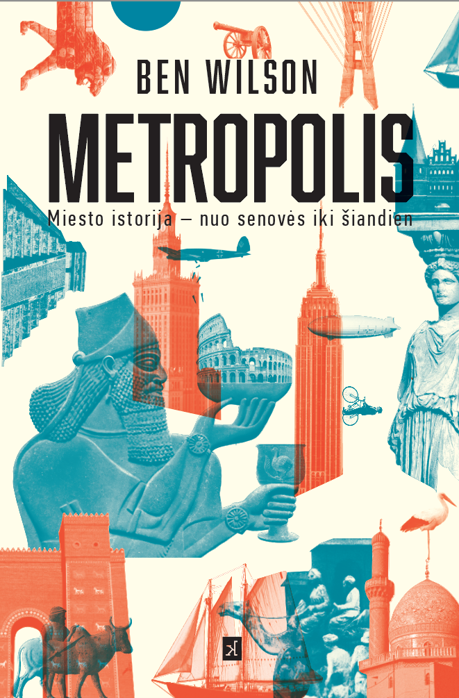 Metropolis. Miesto istorija – nuo senovės iki šiandien