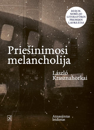 Priešinimosi melancholija (atnaujintas leidimas)