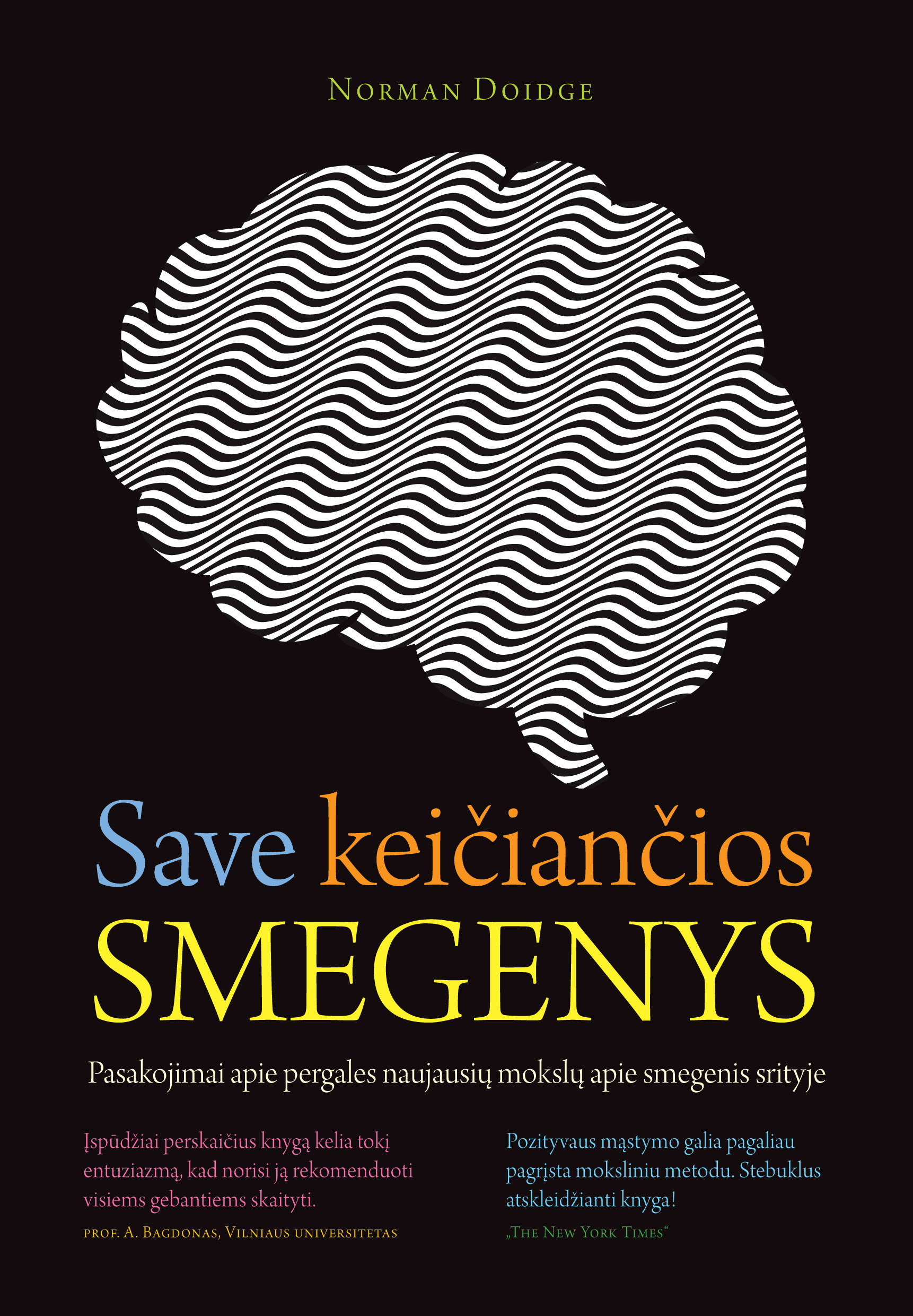 Save keičiančios smegenys