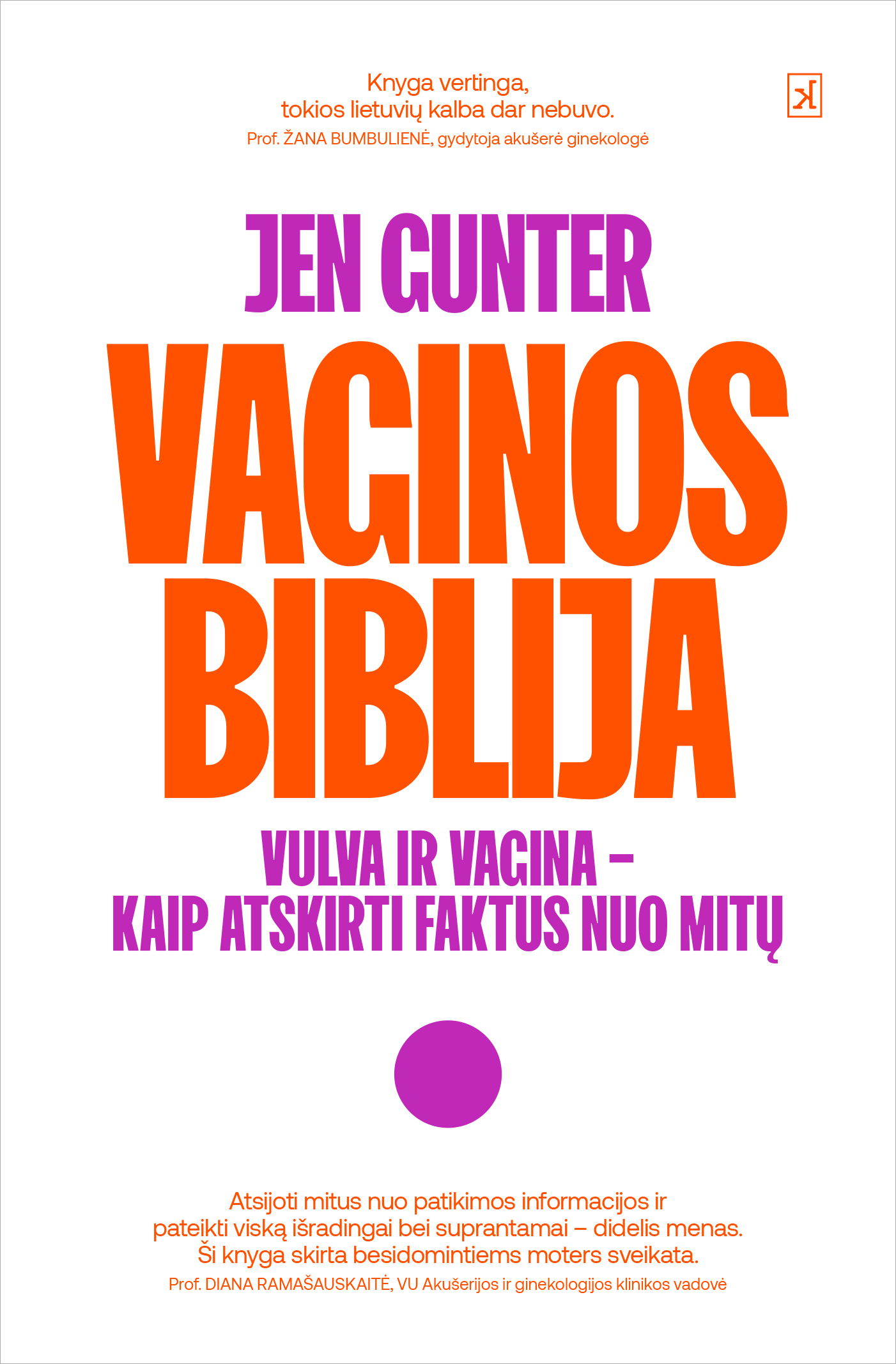 Vaginos biblija. Vulva ir vagina – kaip atskirti faktus nuo mitų